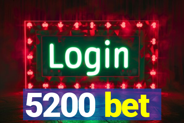 5200 bet